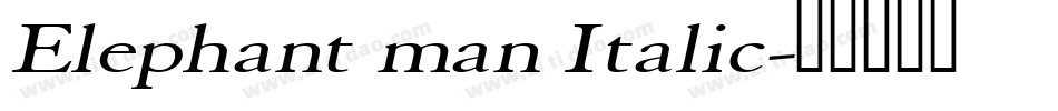 Elephant man Italic字体转换